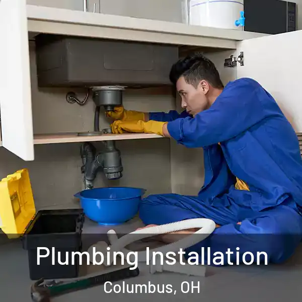  Plumbing Installation Columbus, OH