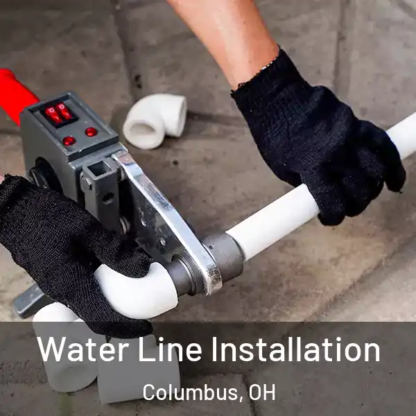  Water Line Installation Columbus, OH